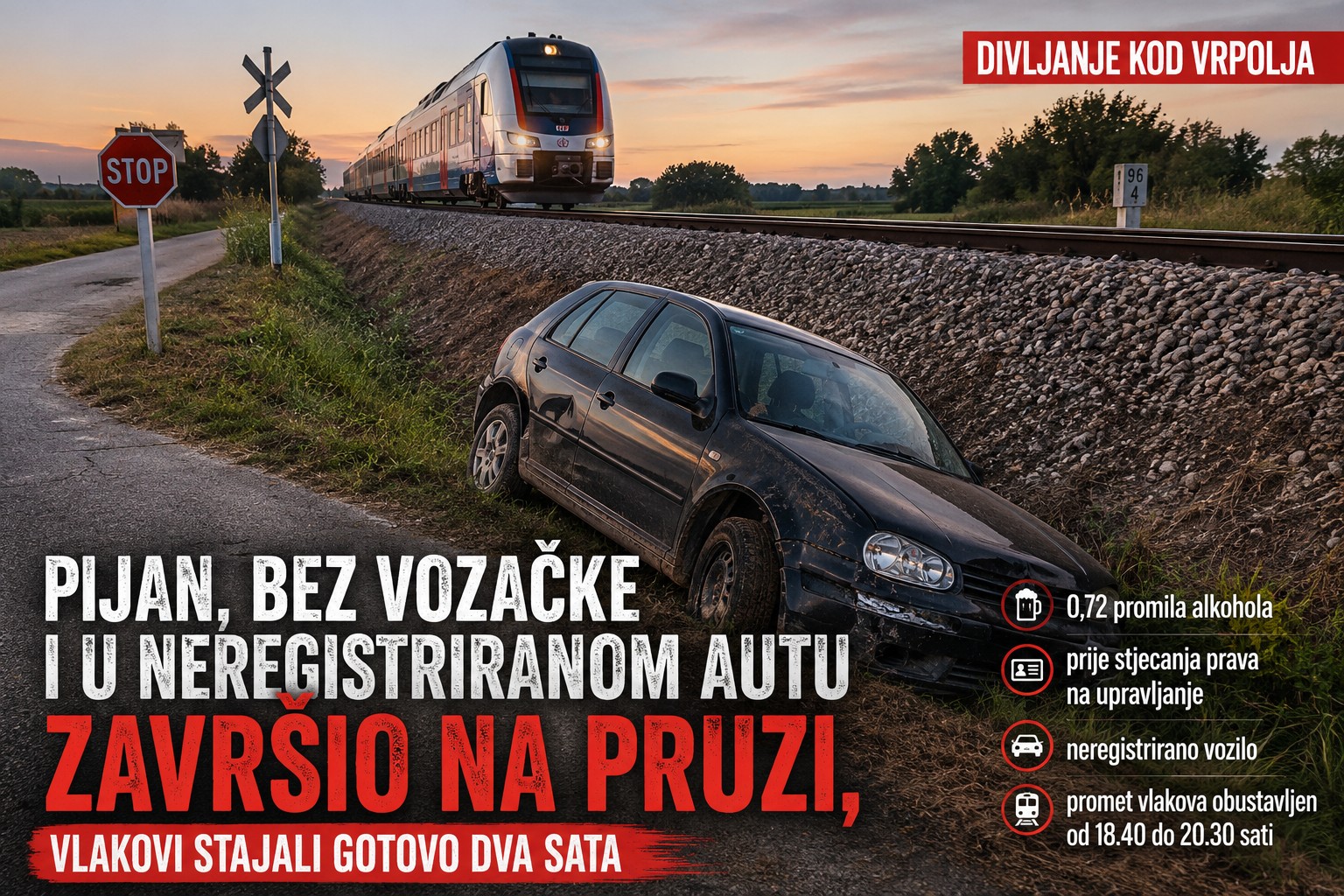 Pijan, bez vozačke i u neregistriranom autu završio na pruzi, vlakovi stajali gotovo dva sata